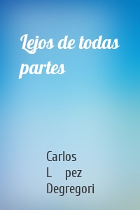 Lejos de todas partes