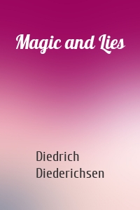 Magic and Lies