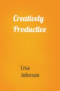 Creatively Productive