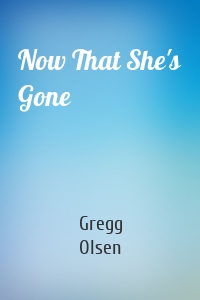 Now That She's Gone