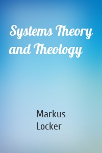 Systems Theory and Theology