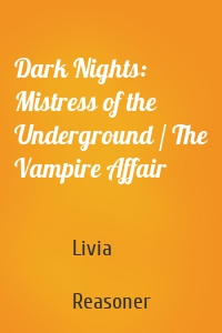 Dark Nights: Mistress of the Underground / The Vampire Affair