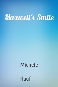 Maxwell's Smile