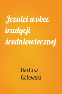 Jezuici wobec tradycji średniowiecznej