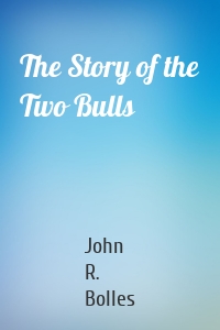 The Story of the Two Bulls