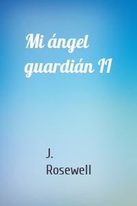 Mi ángel guardián II