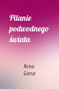 Pilanie podwodnego świata