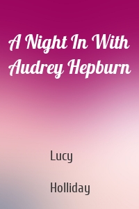 A Night In With Audrey Hepburn