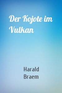 Der Kojote im Vulkan