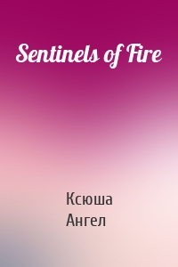 Sentinels of Fire