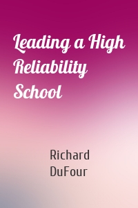 Leading a High Reliability School