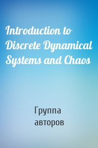 Introduction to Discrete Dynamical Systems and Chaos