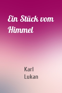 Ein Stück vom Himmel