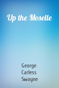 Up the Moselle