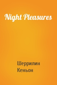 Night Pleasures