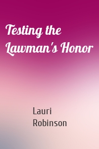Testing the Lawman's Honor