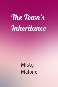 The Town's Inheritance