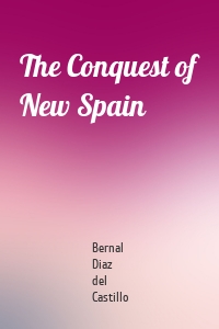 The Conquest of New Spain