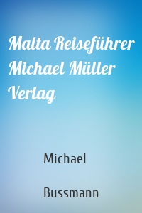 Malta Reiseführer Michael Müller Verlag