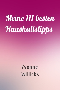 Meine 111 besten Haushaltstipps