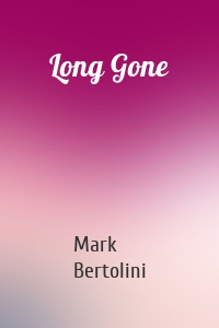 Long Gone