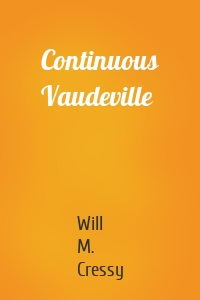 Continuous Vaudeville