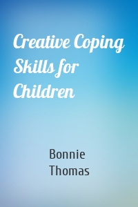 Creative Coping Skills for Children