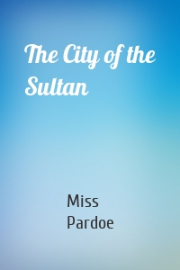 The City of the Sultan