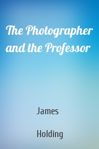 The Photographer and the Professor