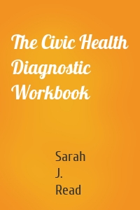 The Civic Health Diagnostic Workbook