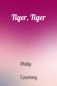 Tiger, Tiger