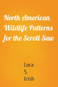 North American Wildlife Patterns for the Scroll Saw