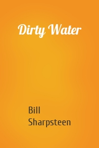 Dirty Water