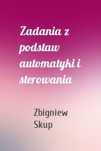 Zadania z podstaw automatyki i sterowania