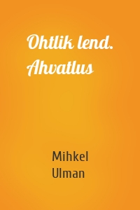 Ohtlik lend. Ahvatlus