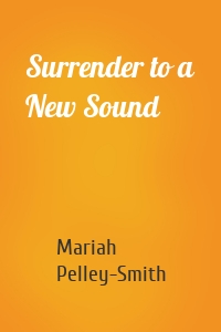 Surrender to a New Sound