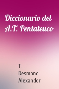 Diccionario del A.T. Pentateuco