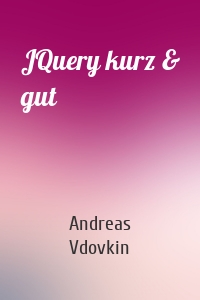 JQuery kurz & gut