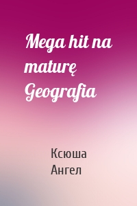 Mega hit na maturę Geografia