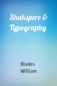 Shakspere & Typography