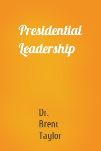 Presidential Leadership