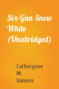 Six-Gun Snow White (Unabridged)