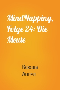 MindNapping, Folge 24: Die Meute