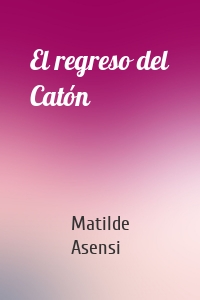El regreso del Catón