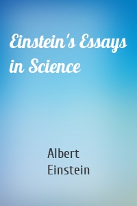 Einstein's Essays in Science