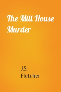 The Mill House Murder