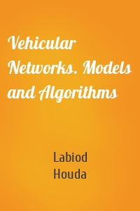 Vehicular Networks. Models and Algorithms