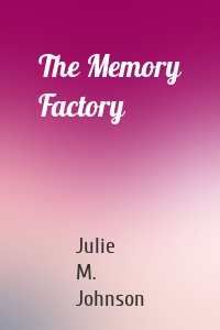 The Memory Factory