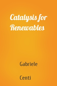 Catalysis for Renewables