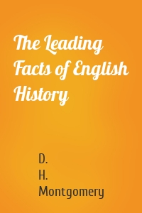 The Leading Facts of English History